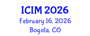 International Conference on Information and Management (ICIM) February 16, 2026 - Bogota, Colombia