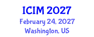International Conference on Information and Management (ICIM) February 24, 2027 - Washington, United States