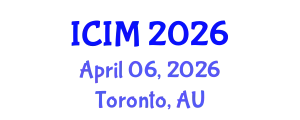 International Conference on Information and Management (ICIM) April 06, 2026 - Toronto, Australia