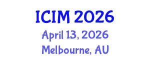 International Conference on Information and Management (ICIM) April 13, 2026 - Melbourne, Australia
