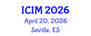International Conference on Information and Management (ICIM) April 20, 2026 - Seville, Spain