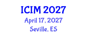 International Conference on Information and Management (ICIM) April 17, 2027 - Seville, Spain