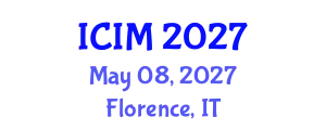 International Conference on Information and Management (ICIM) May 08, 2027 - Florence, Italy