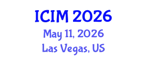 International Conference on Information and Management (ICIM) May 11, 2026 - Las Vegas, United States