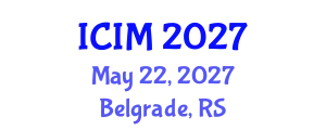 International Conference on Information and Management (ICIM) May 22, 2027 - Belgrade, Serbia