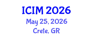 International Conference on Information and Management (ICIM) May 25, 2026 - Crete, Greece