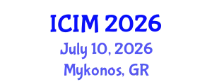 International Conference on Information and Management (ICIM) July 10, 2026 - Mykonos, Greece