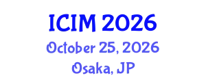 International Conference on Information and Management (ICIM) October 25, 2026 - Osaka, Japan
