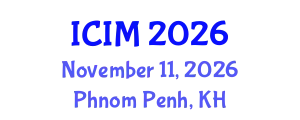 International Conference on Information and Management (ICIM) November 11, 2026 - Phnom Penh, Cambodia