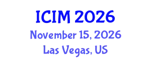 International Conference on Information and Management (ICIM) November 15, 2026 - Las Vegas, United States