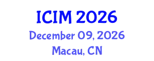 International Conference on Information and Management (ICIM) December 09, 2026 - Macau, China