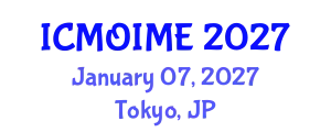 International Conference on Manufacturing, Optimization, Industrial and Material Engineering (ICMOIME) January 07, 2027 - Tokyo, Japan