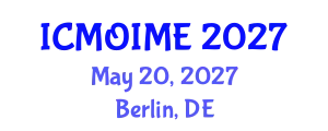 International Conference on Manufacturing, Optimization, Industrial and Material Engineering (ICMOIME) May 20, 2027 - Berlin, Germany