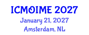 International Conference on Manufacturing, Optimization, Industrial and Material Engineering (ICMOIME) January 21, 2027 - Amsterdam, Netherlands