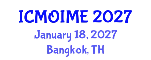 International Conference on Manufacturing, Optimization, Industrial and Material Engineering (ICMOIME) January 18, 2027 - Bangkok, Thailand