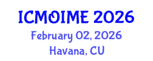 International Conference on Manufacturing, Optimization, Industrial and Material Engineering (ICMOIME) February 02, 2026 - Havana, Cuba