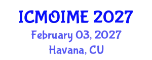 International Conference on Manufacturing, Optimization, Industrial and Material Engineering (ICMOIME) February 03, 2027 - Havana, Cuba