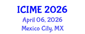International Conference on Innovation, Management and Economics (ICIME) April 06, 2026 - Mexico City, Mexico