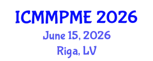International Conference on Mining, Mineral Processing and Metallurgical Engineering (ICMMPME) June 15, 2026 - Riga, Latvia