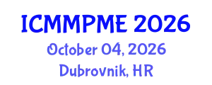 International Conference on Mining, Mineral Processing and Metallurgical Engineering (ICMMPME) October 04, 2026 - Dubrovnik, Croatia