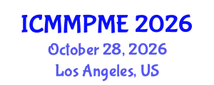 International Conference on Mining, Mineral Processing and Metallurgical Engineering (ICMMPME) October 28, 2026 - Los Angeles, United States