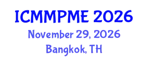 International Conference on Mining, Mineral Processing and Metallurgical Engineering (ICMMPME) November 29, 2026 - Bangkok, Thailand