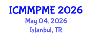 International Conference on Mining, Mineral Processing and Metallurgical Engineering (ICMMPME) May 04, 2026 - Istanbul, Turkey