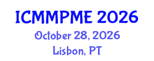 International Conference on Mining, Mineral Processing and Metallurgical Engineering (ICMMPME) October 28, 2026 - Lisbon, Portugal