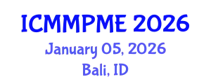 International Conference on Mining, Mineral Processing and Metallurgical Engineering (ICMMPME) January 05, 2026 - Bali, Indonesia