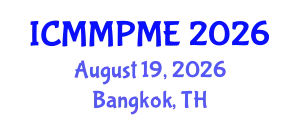 International Conference on Mining, Mineral Processing and Metallurgical Engineering (ICMMPME) August 19, 2026 - Bangkok, Thailand