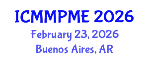 International Conference on Mining, Mineral Processing and Metallurgical Engineering (ICMMPME) February 23, 2026 - Buenos Aires, Argentina