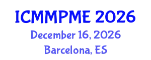 International Conference on Mining, Mineral Processing and Metallurgical Engineering (ICMMPME) December 16, 2026 - Barcelona, Spain