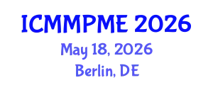 International Conference on Mining, Mineral Processing and Metallurgical Engineering (ICMMPME) May 18, 2026 - Berlin, Germany