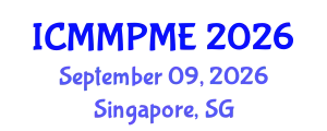 International Conference on Mining, Mineral Processing and Metallurgical Engineering (ICMMPME) September 09, 2026 - Singapore, Singapore