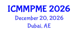 International Conference on Mining, Mineral Processing and Metallurgical Engineering (ICMMPME) December 20, 2026 - Dubai, United Arab Emirates