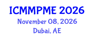 International Conference on Mining, Mineral Processing and Metallurgical Engineering (ICMMPME) November 08, 2026 - Dubai, United Arab Emirates