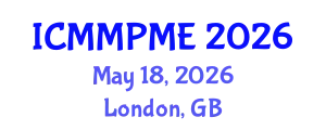International Conference on Mining, Mineral Processing and Metallurgical Engineering (ICMMPME) May 18, 2026 - London, United Kingdom