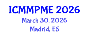 International Conference on Mining, Mineral Processing and Metallurgical Engineering (ICMMPME) March 30, 2026 - Madrid, Spain