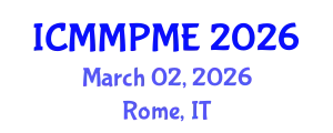 International Conference on Mining, Mineral Processing and Metallurgical Engineering (ICMMPME) March 02, 2026 - Rome, Italy