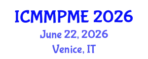 International Conference on Mining, Mineral Processing and Metallurgical Engineering (ICMMPME) June 22, 2026 - Venice, Italy