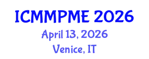 International Conference on Mining, Mineral Processing and Metallurgical Engineering (ICMMPME) April 13, 2026 - Venice, Italy