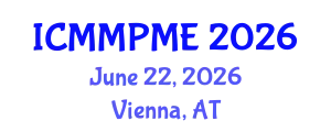 International Conference on Mining, Mineral Processing and Metallurgical Engineering (ICMMPME) June 22, 2026 - Vienna, Austria