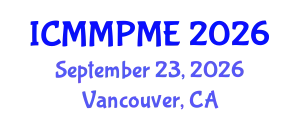 International Conference on Mining, Mineral Processing and Metallurgical Engineering (ICMMPME) September 23, 2026 - Vancouver, Canada