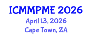 International Conference on Mining, Mineral Processing and Metallurgical Engineering (ICMMPME) April 13, 2026 - Cape Town, South Africa