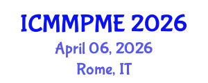 International Conference on Mining, Mineral Processing and Metallurgical Engineering (ICMMPME) April 06, 2026 - Rome, Italy