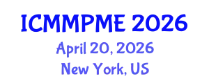 International Conference on Mining, Mineral Processing and Metallurgical Engineering (ICMMPME) April 20, 2026 - New York, United States