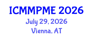 International Conference on Mining, Mineral Processing and Metallurgical Engineering (ICMMPME) July 29, 2026 - Vienna, Austria