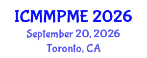 International Conference on Mining, Mineral Processing and Metallurgical Engineering (ICMMPME) September 20, 2026 - Toronto, Canada