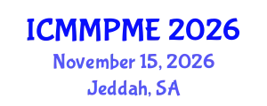 International Conference on Mining, Mineral Processing and Metallurgical Engineering (ICMMPME) November 15, 2026 - Jeddah, Saudi Arabia