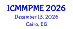 International Conference on Mining, Mineral Processing and Metallurgical Engineering (ICMMPME) December 13, 2026 - Cairo, Egypt